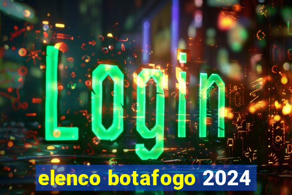 elenco botafogo 2024