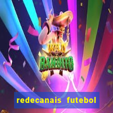 redecanais futebol ao vivo