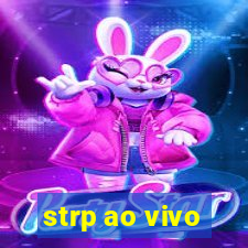 strp ao vivo