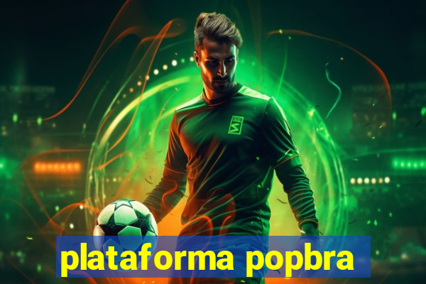 plataforma popbra