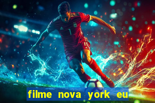 filme nova york eu te amo