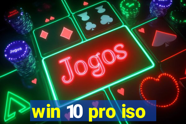 win 10 pro iso