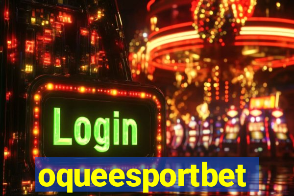 oqueesportbet