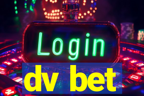 dv bet