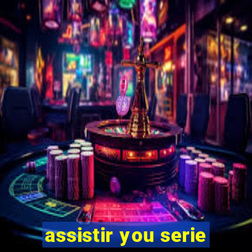 assistir you serie