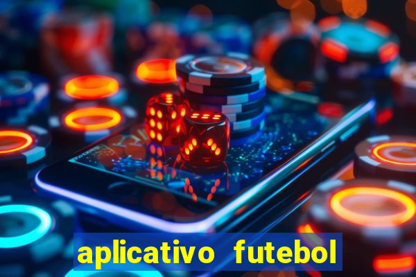 aplicativo futebol caminho da sorte