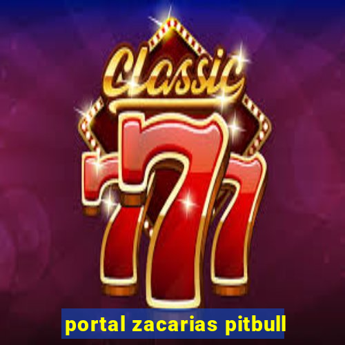 portal zacarias pitbull