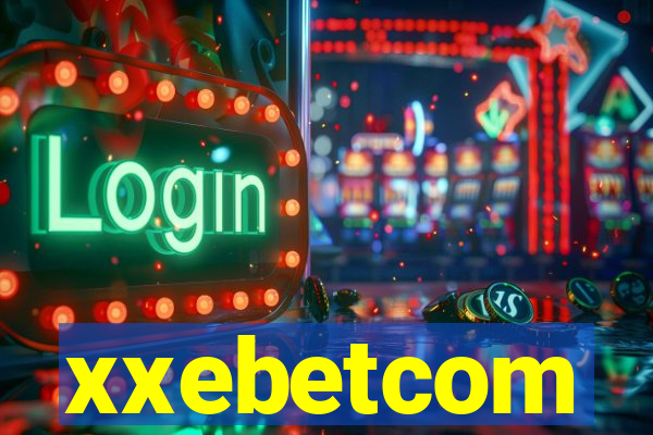 xxebetcom