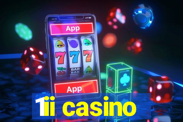 1ii casino