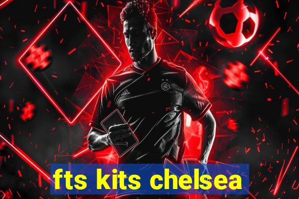 fts kits chelsea