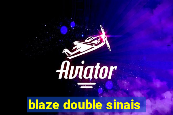 blaze double sinais