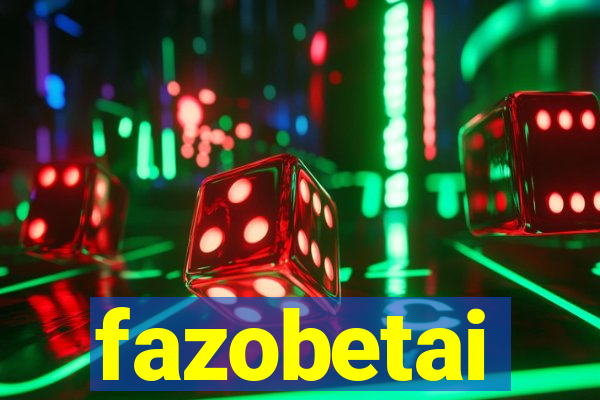 fazobetai