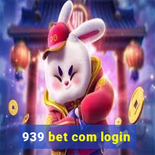 939 bet com login