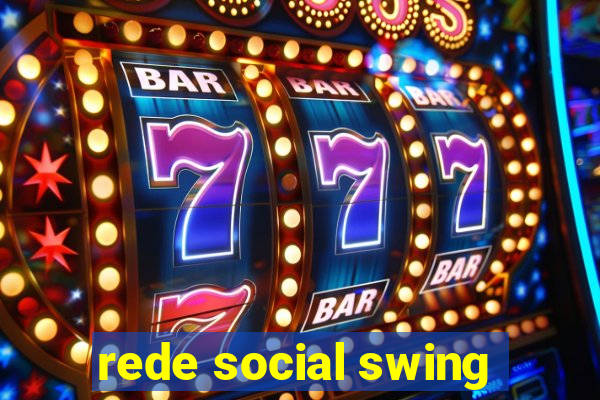 rede social swing