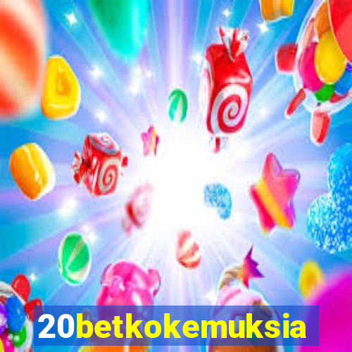 20betkokemuksia