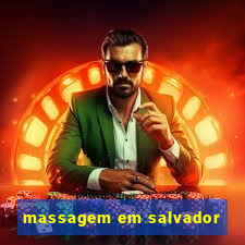 massagem em salvador