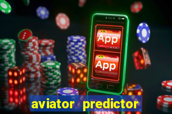 aviator predictor v4.0 apk