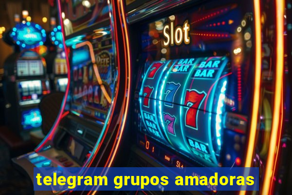 telegram grupos amadoras