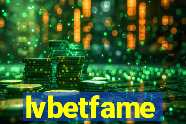 lvbetfame