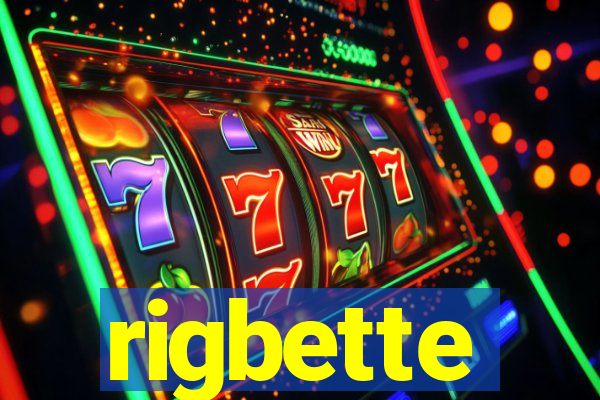 rigbette