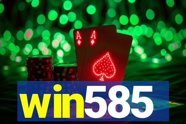 win585