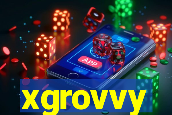 xgrovvy