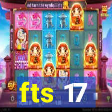 fts 17