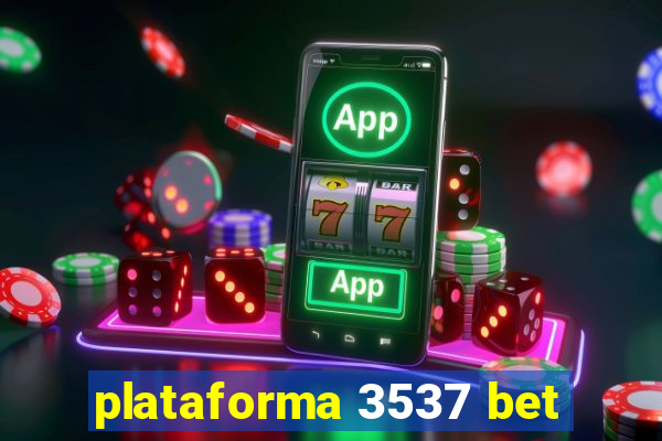 plataforma 3537 bet