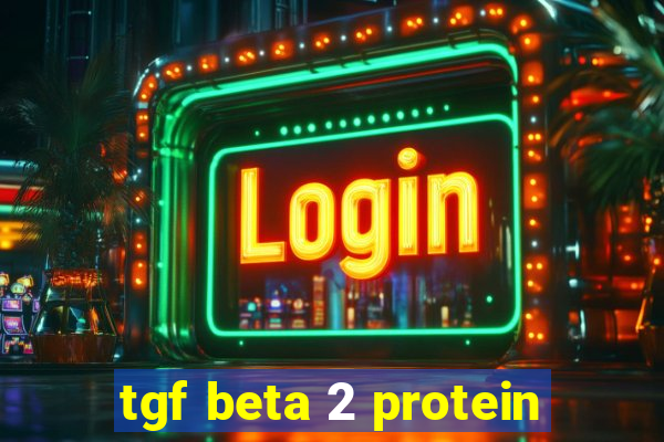 tgf beta 2 protein