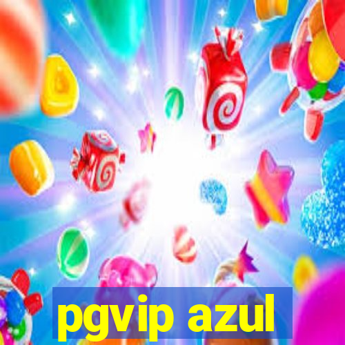 pgvip azul