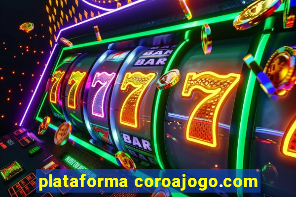 plataforma coroajogo.com