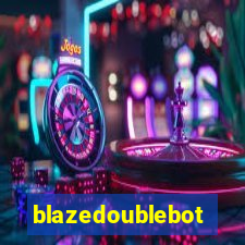 blazedoublebot