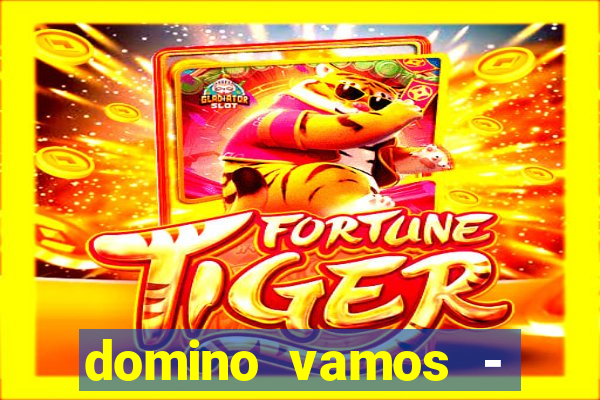 domino vamos - crash & poker