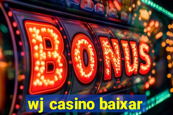 wj casino baixar