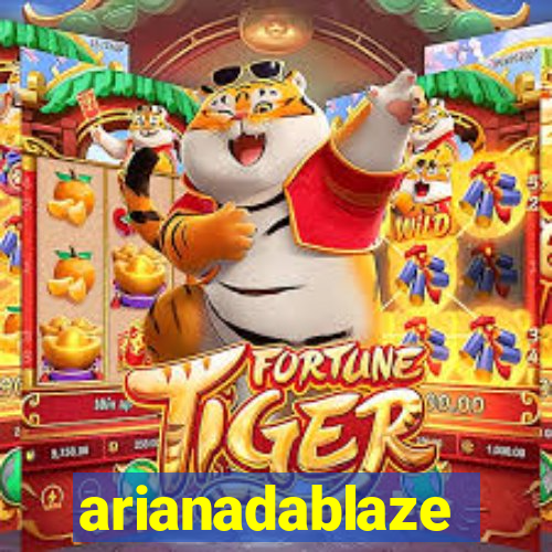 arianadablaze