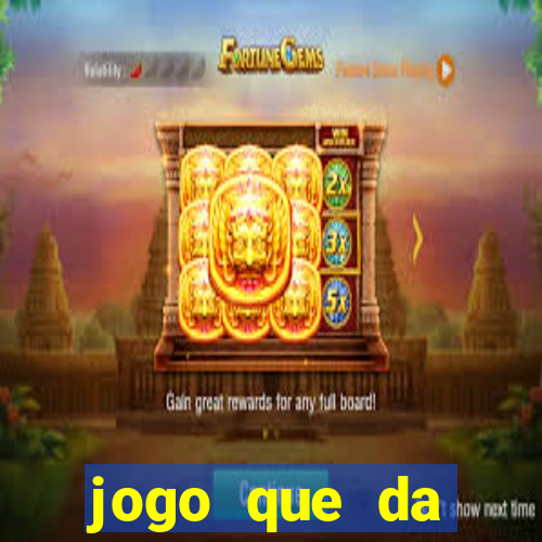 jogo que da dinheiro sem precisar depositar