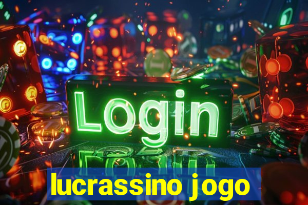 lucrassino jogo