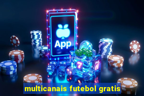 multicanais futebol gratis