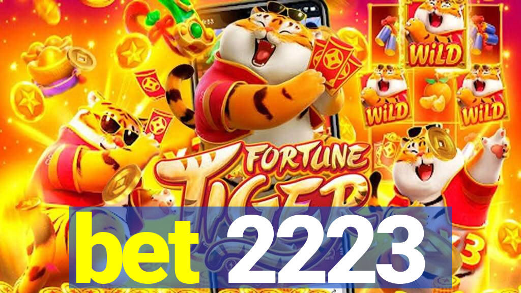 bet 2223