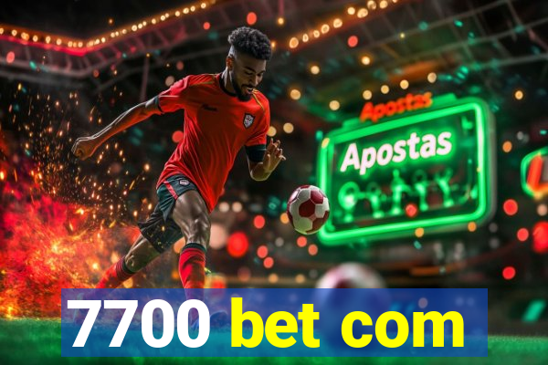 7700 bet com