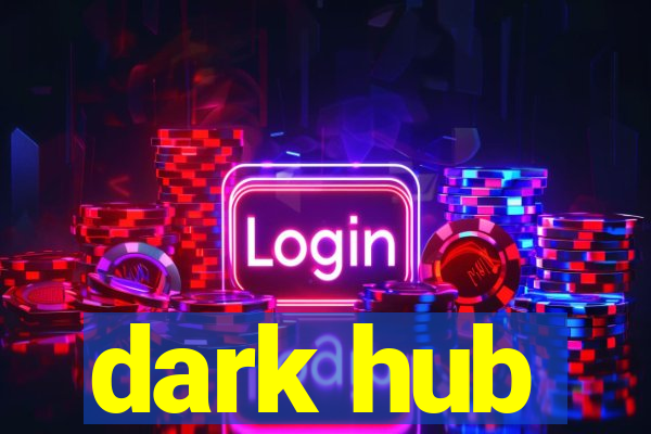 dark hub