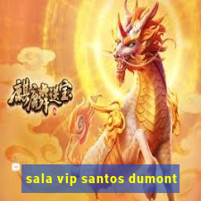 sala vip santos dumont