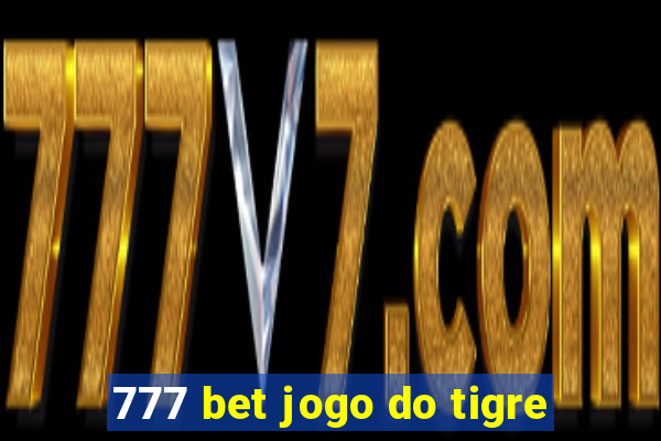 777 bet jogo do tigre