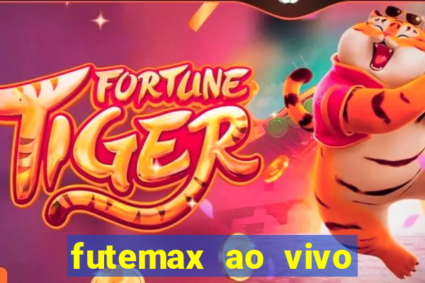 futemax ao vivo sem anúncio