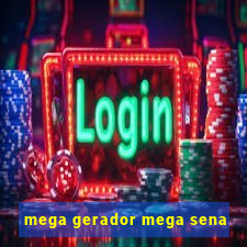 mega gerador mega sena