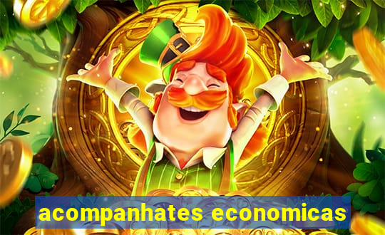 acompanhates economicas