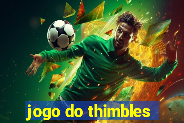 jogo do thimbles