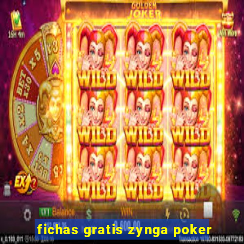 fichas gratis zynga poker