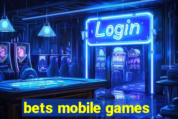 bets mobile games