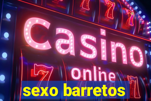 sexo barretos